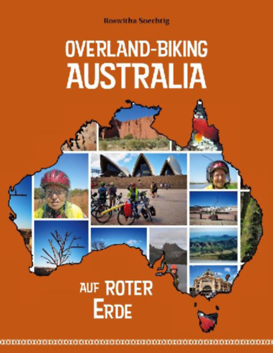 Soechtig, Roswitha: Overland-Biking Australia idegen