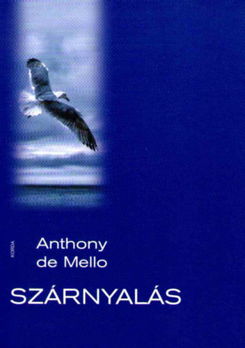Anthony De Mello: Szárnyalás könyv
