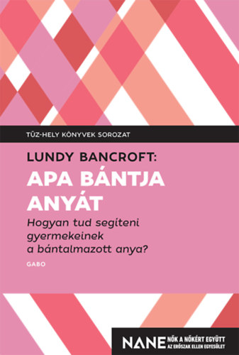 Lundy Bancroft: Apa bántja anyát antikvár