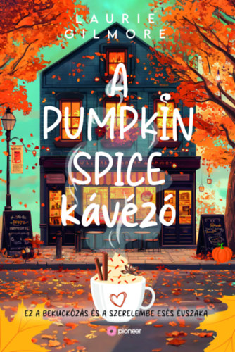 Laurie Gilmore: A Pumpkin Spice kávézó antikvár