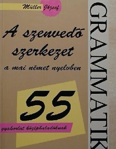 Müller József: A szenvedő szerkezet a mai német nyelvben antikvár