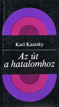 Karl Kautsky: Az út a hatalomhoz antikvár