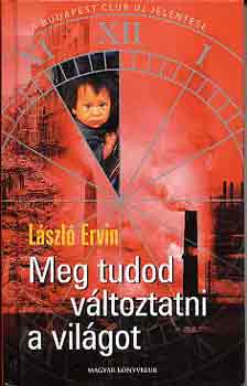 László Ervin: Meg tudod változtatni a világot antikvár