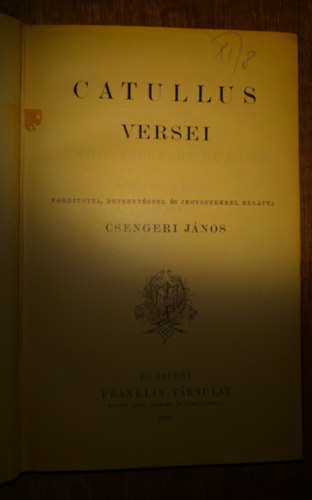 Catullus: Catullus versei - fordította, bevezetéssel és jegyzetekkel ellátta Csengeri János antikvár