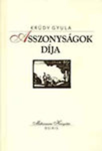 Krúdy Gyula: Asszonyságok díja (Millenniumi Könyvtár 16.) antikvár