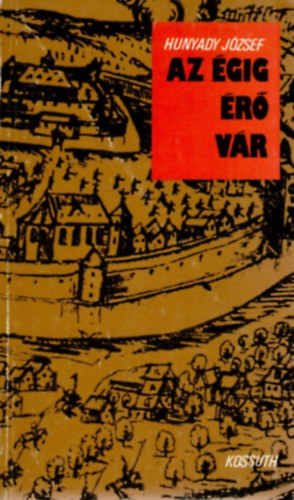 Hunyady József: Az égig érő vár antikvár