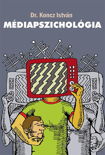 Dr. Koncz István: Médiapszichológia könyv
