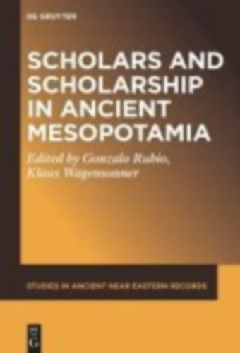 Scholars and Scholarship in Ancient Mesopotamia idegen