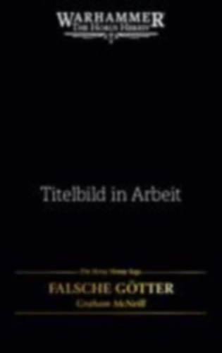 Mcneill, Graham: The Horus Heresy Saga - Falsche Götter idegen