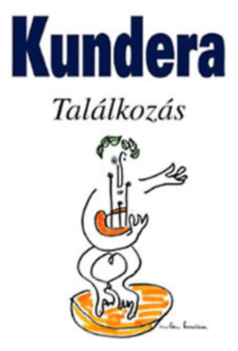 Milan Kundera: Találkozás antikvár