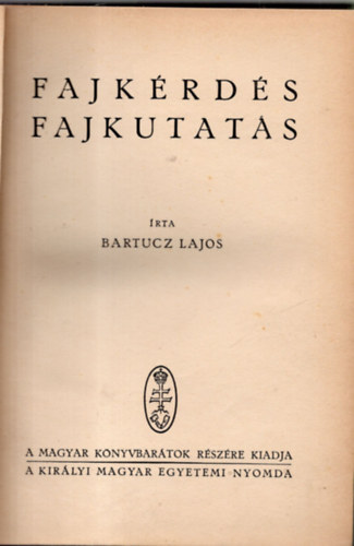 Bartucz Lajos: Fajkérdés, fajkutatás antikvár