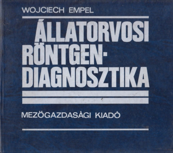 W. Empel: Állatorvosi röntgendiagnosztika antikvár