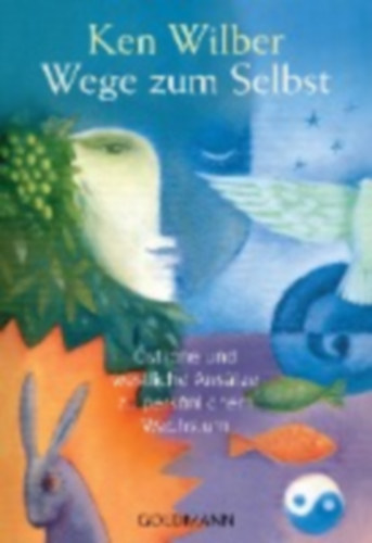 Wilber, Ken: Wege zum Selbst idegen