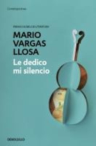 Vargas Llosa, Mario: Le dedico mi silencio idegen