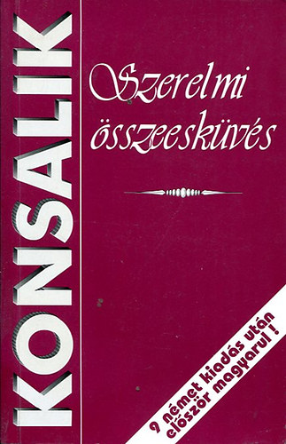 Heinz Günther Konsalik: Szerelmi összeesküvés antikvár