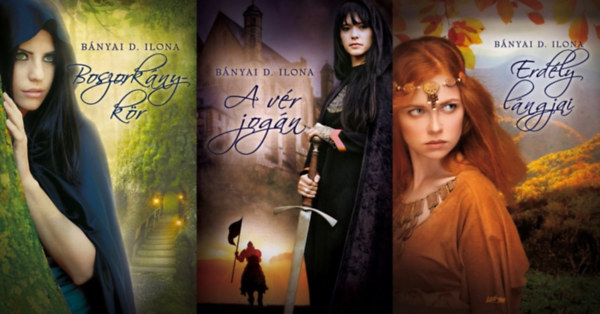 Bányai D. Ilona: Boszorkánykör sorozat 1-3. (Boszorkánykör, A vér jogán, Erdély lángjai) antikvár