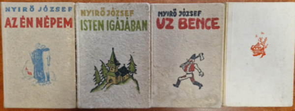 Nyírő József: 4db. Nyírő József regény: Uz Bence, Az én népem, Isten igájában,Az elszántak antikvár