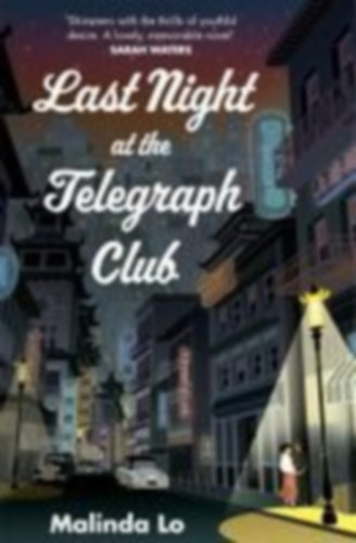 Malinda Lo: Last Night at the Telegraph Club antikvár