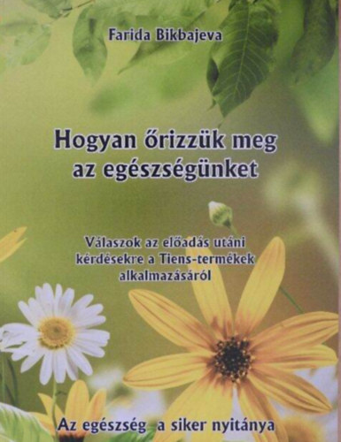 Farida Bikbajeva: Hogyan őrizzük meg az egészségünket antikvár