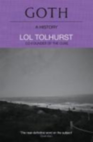 Tolhurst, Lol: Goth: A History idegen