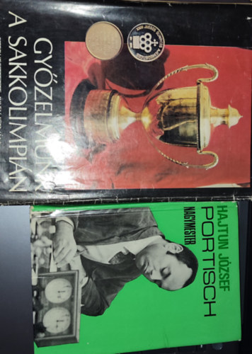 Bilek István (szerk.), Hajtun József: 2db sakkal kapcsolatos könyv - Bilek István (szerk.)-Győzelmünk a sakkolimpián; Hajtun József-Portisch nagymester könyv