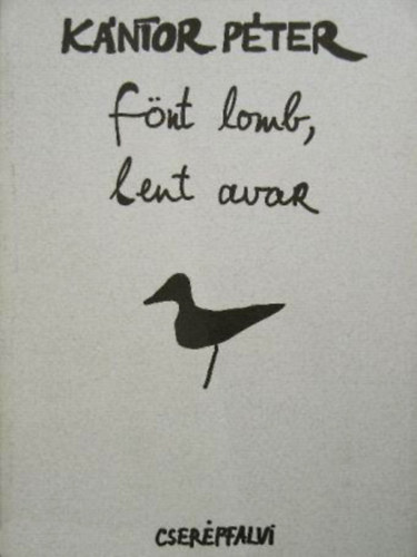 Kántor Péter: Fönt lomb, lent avar antikvár