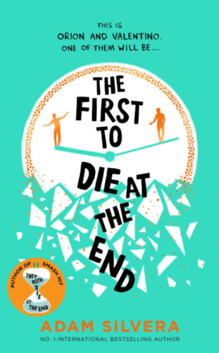 Adam Silvera: The First to Die at the End antikvár