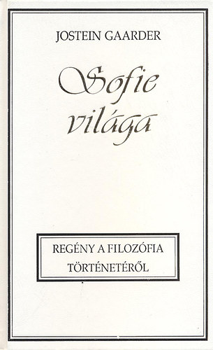 Jostein Gaarder: Sofie világa (Regény a filozófia történetéről) antikvár