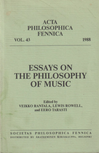 Veikko Rantala, Lewis Rowell, Eero Tarasti: Essays on the philosophy of music antikvár