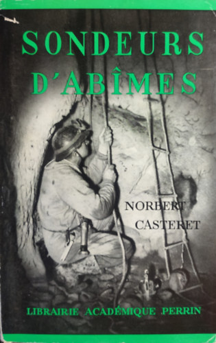 Norbert Casteret: Sondeurs d'Abimes antikvár