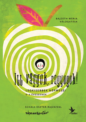 Bajzáth Mária: Itt vagyok, ragyogok! - Népmesekincstár 1. antikvár