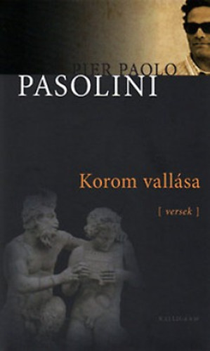 Pier Paolo Pasolini: Korom vallása könyv