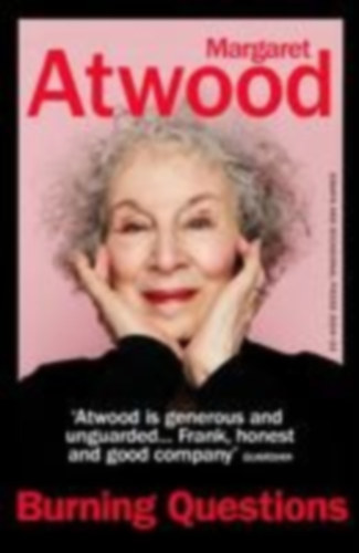 Atwood, Margaret: Burning Questions idegen
