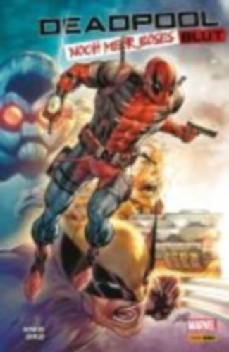 Liefeld, Rob - Bowers, Chad: Liefeld, R: Deadpool: Noch mehr böses Blut idegen