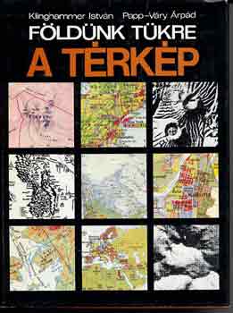 Klinghammer-Papp-Váry: Földünk tükre a térkép antikvár
