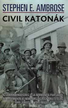 Stephen E. Ambrose: Civil katonák antikvár