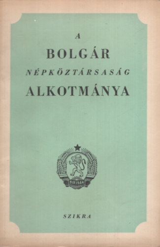 A bolgár népköztársaság alkotmánya antikvár