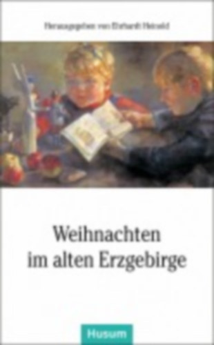 Weihnachten im alten Erzgebirge idegen
