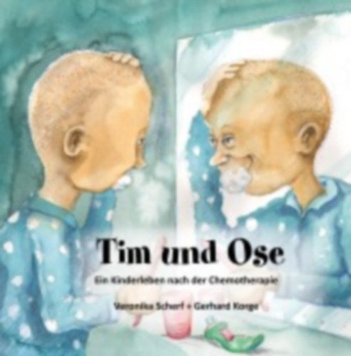 Scherf, Veronika M.: Tim und Ose idegen