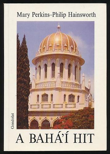 Mary Perkins-Philip Hainsworth: A Bahá'í hit antikvár