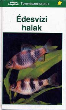 Fritz Dr. Terofal: Édesvízi halak (természetkalauz) antikvár
