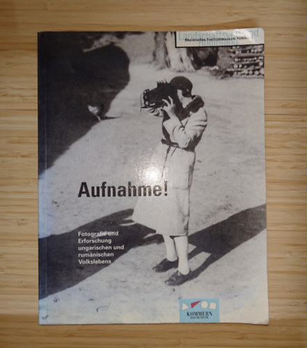 Aufnahme! - Fotografie und Erforschung ungarischen und rumänischen Volkslebens antikvár