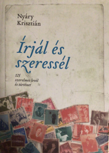 Nyáry Krisztián: Írjál és szeressél antikvár