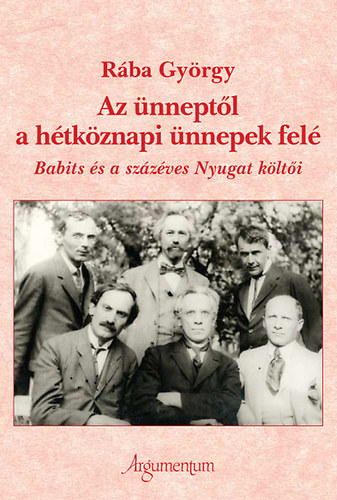 Rába György: Az ünneptől a hétköznapi ünnepek felé - Dedikált antikvár