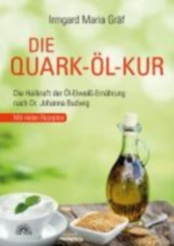 Gräf, Irmgard Maria: Die Quark-Öl-Kur idegen