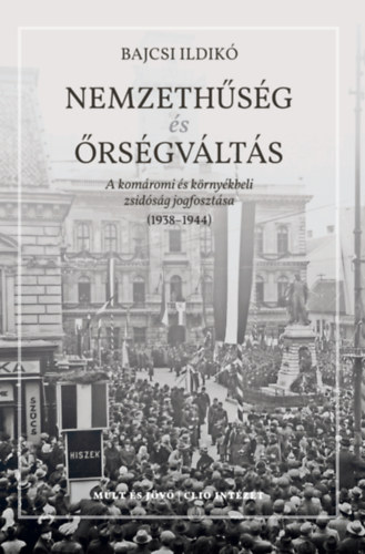Bajcsi Ildikó: Nemzethűség és őrségváltás könyv