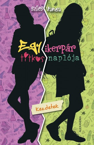 Szűcs Vanda: Egy ikerpár titkos naplója 1. - Kezdetek e-Könyv