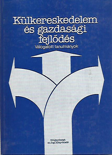 Salgó István (szerk.); Szegvári Iván (szerk.): Külkereskedelem és gazdasági fejlődés antikvár