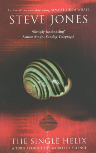 Steve Jones: The Single Helix: A Turn Around the World of Science antikvár
