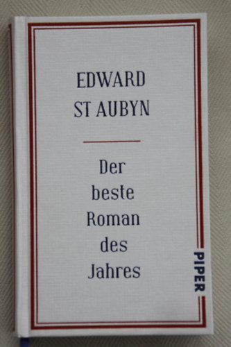 Edward St. Aubyn: Der beste Roman des Jahres antikvár